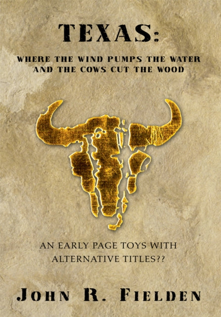 Texas: Where the Wind Pumps the Water and the Cows Cut the Wood