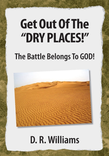 Get out of the 'Dry Places!'