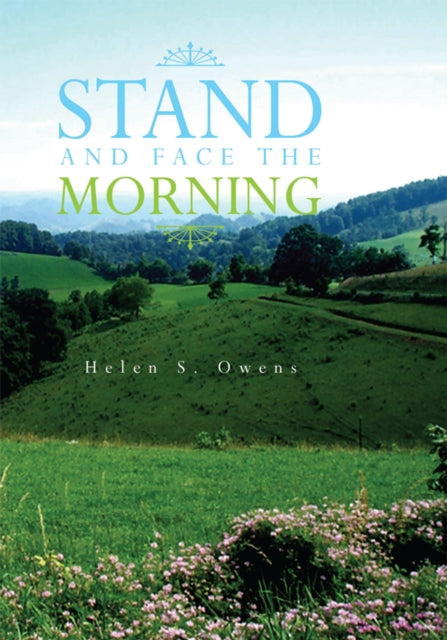 STAND AND FACE THE MORNING