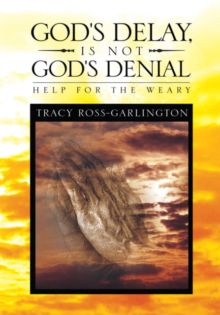 God's Delay, Is Not God's Denial