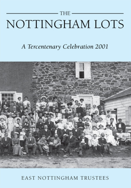 Nottingham Lots: a Tercentenary Celebration 2001