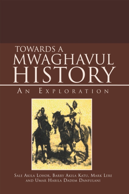 Towards a Mwaghavul History: an Exploration