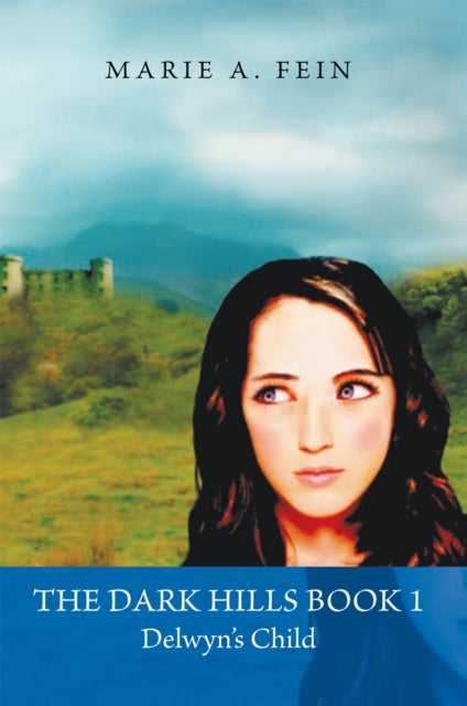 Dark Hills Book 1-Delwyn'S Child