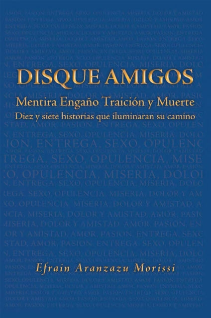 Disque Amigos: Mentira Engaño Traicion Y Muerte