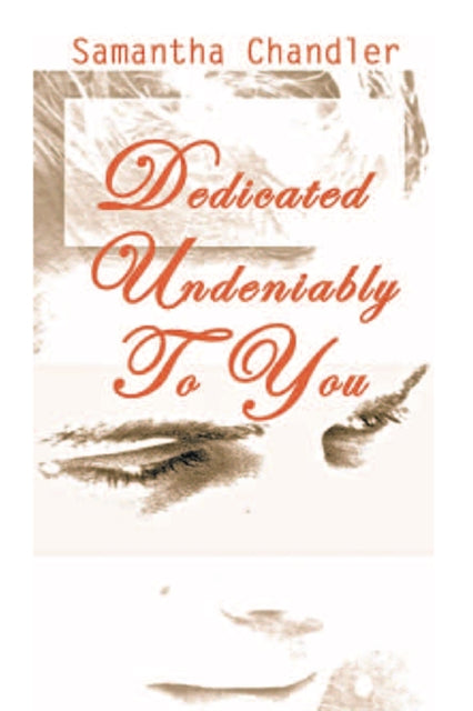 Dedicated Undeniably to You