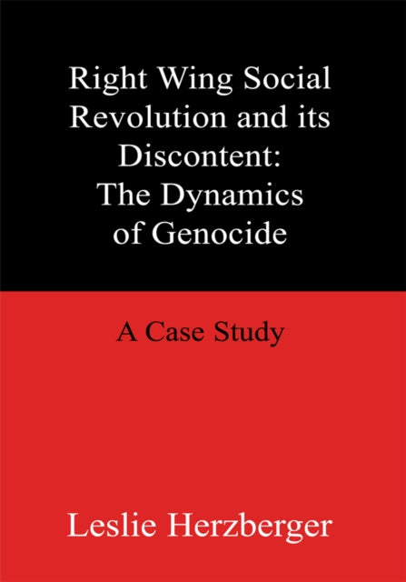 Right Wing Social Revolution and Its Discontent: the Dynamics of Genocide