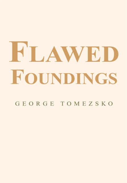Flawed Foundings