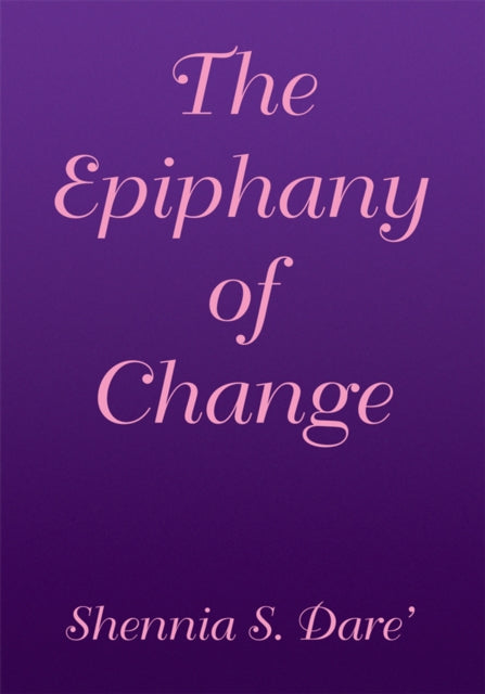 Epiphany of Change