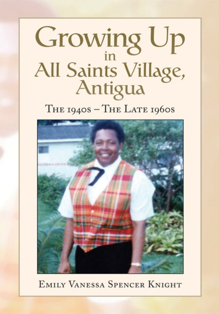 Growing up in All Saints Village, Antigua