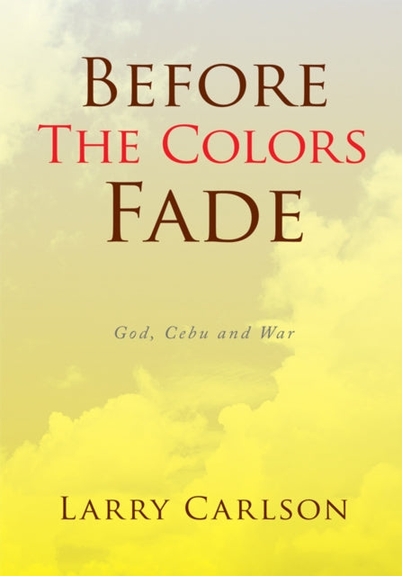 Before the Colors Fade