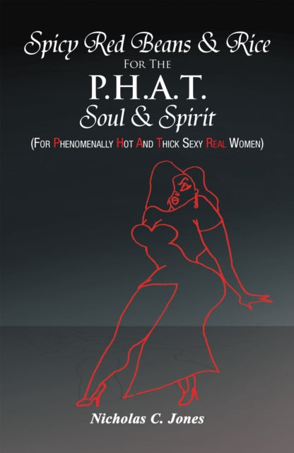Spicy Red Beans& Rice for the P.H.A.T Soul &Spirit