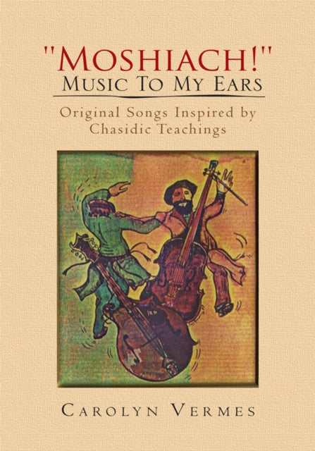 Moshiach!' - Music to My Ears