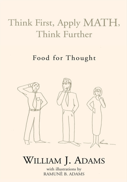Think First, Apply Math, Think Further