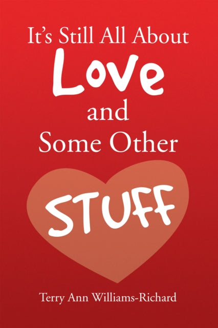 It's Still All About Love and Some Other Stuff