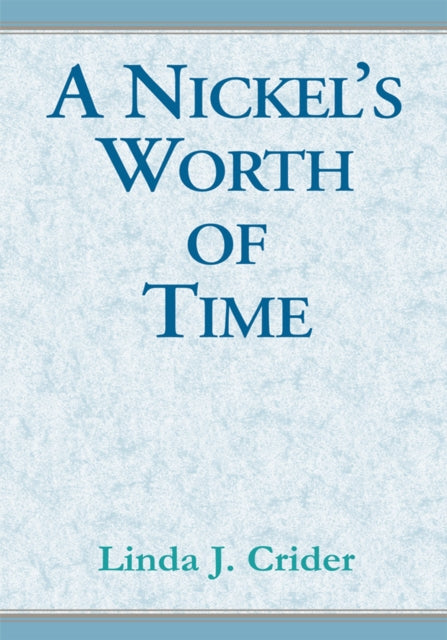 Nickel's Worth of Time