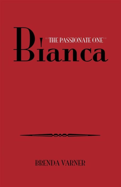 Bianca 'The Passionate One'