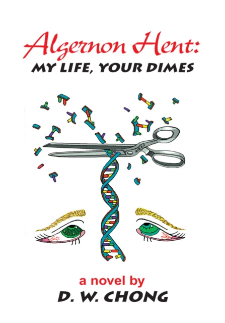 Algernon Hent: My Life, Your Dimes