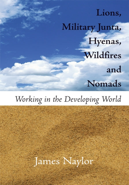 Lions, Military Junta, Hyenas, Wildfires and Nomads