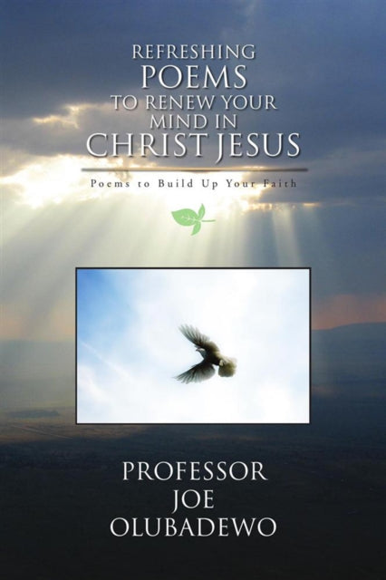 Refreshing Poems to Renew Your Mind in Christ Jesus