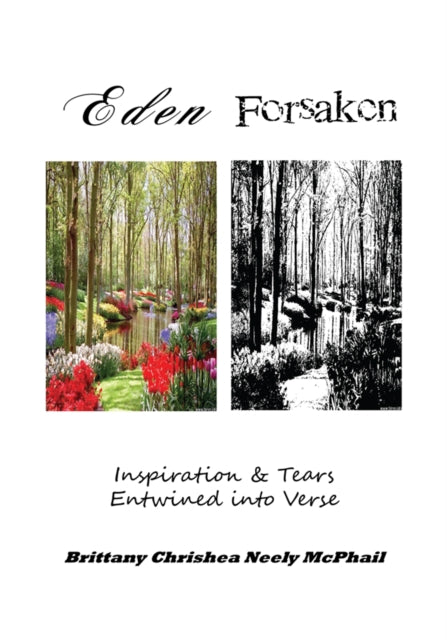 Eden Forsaken: Inspiration & Tears Entwined into Verse