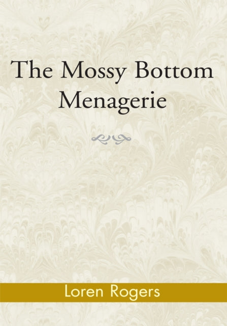 Mossy Bottom Menagerie
