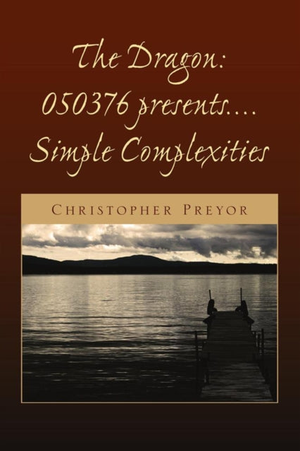 Dragon:050376 Presents.... Simple Complexities