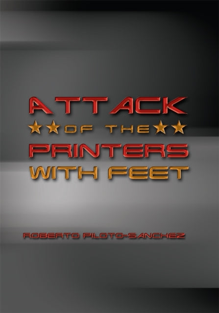 Attack of the Printers with Feet