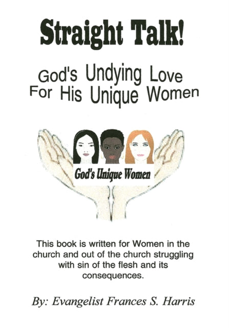 Straight Talk on God'S Undying Love for His Unique Women