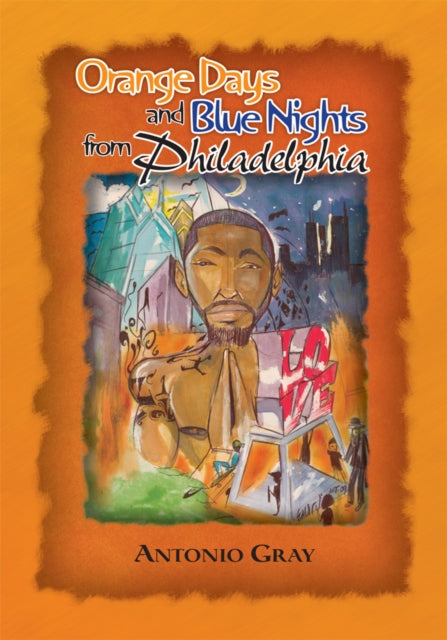 Orange Days and Blue Nights from Philadelphia