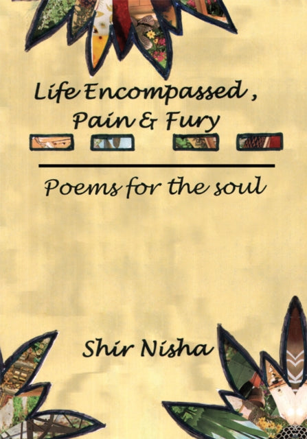 Life Encompassed, Pain & Fury