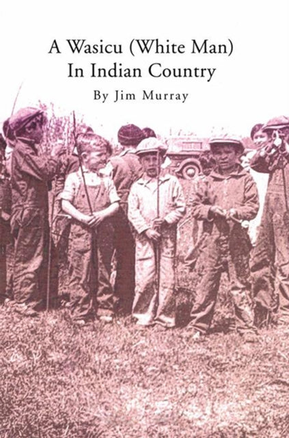 Wasicu (White Man) in Indian Country
