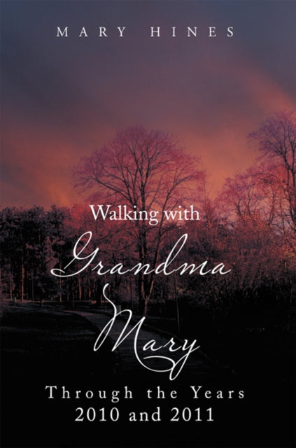 Walking with Grandma Mary Through the Years 2010 and 2011
