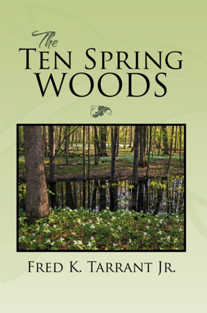 Ten Spring Woods
