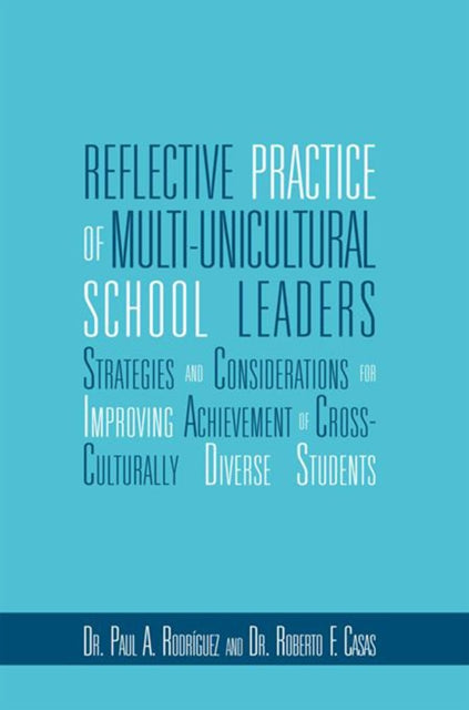 Reflective Practice of Multi-Unicultural School Leaders