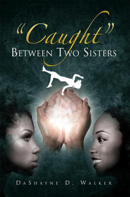 Caught' Between Two Sisters