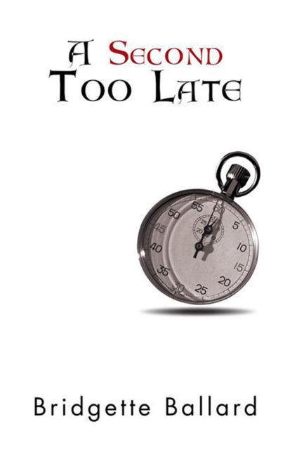 Second Too Late