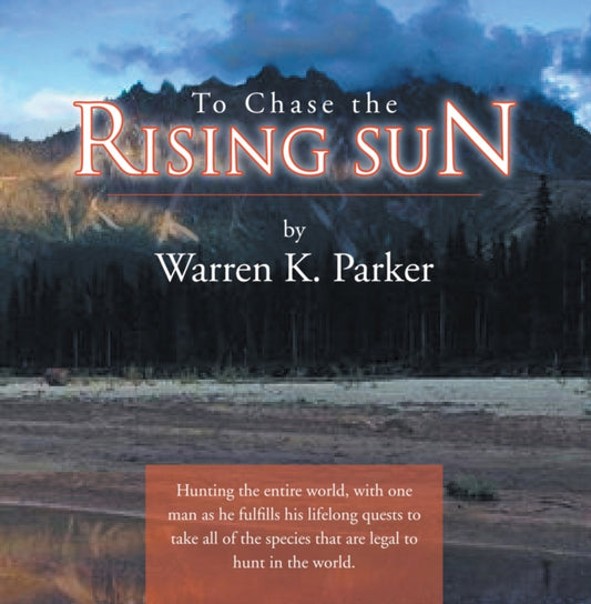 To Chase the Rising Sun