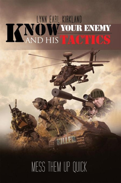 Know Your Enemy and His Tactics
