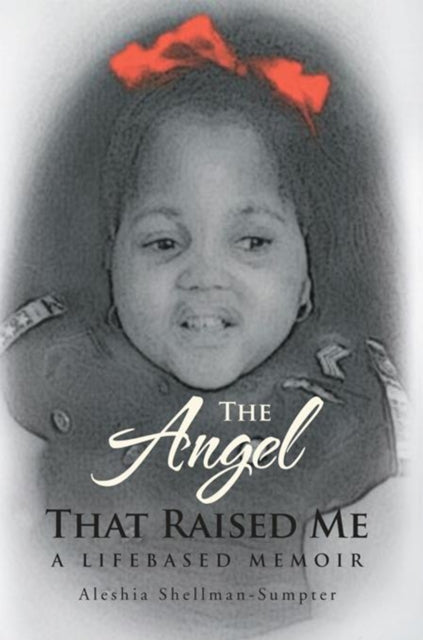 Angel That Raised Me