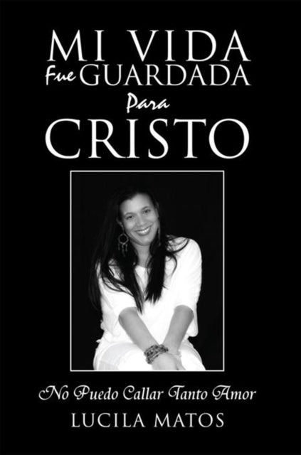 Mi Vida Fue Guardada Para Cristo