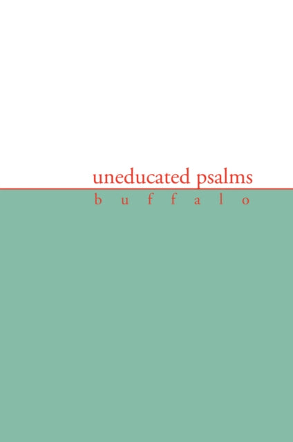 Uneducated Psalms
