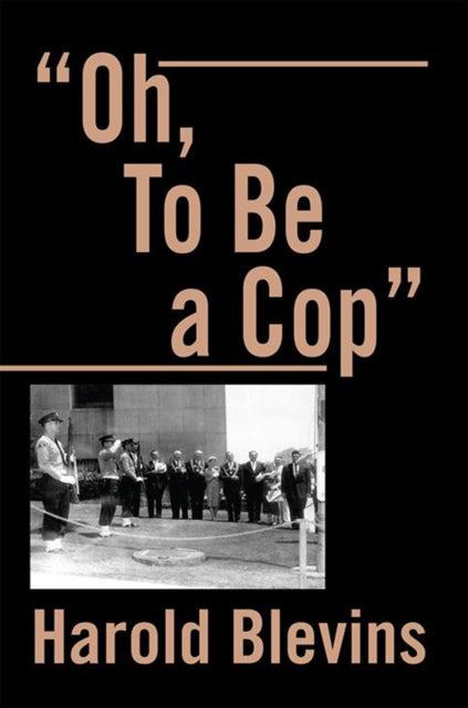 &quote;Oh, to Be a Cop&quote;