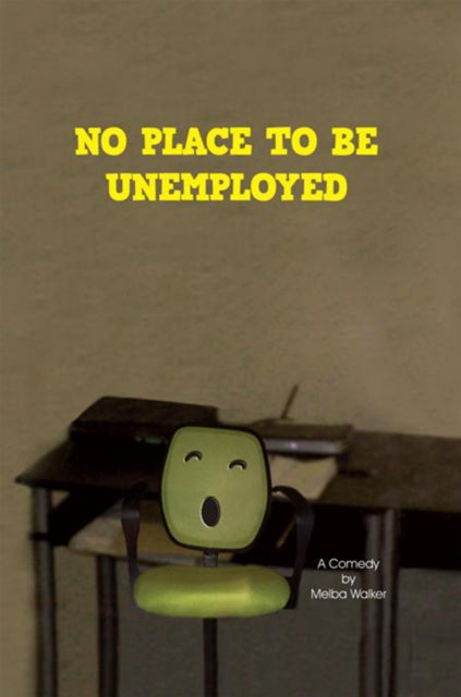 No Place to Be Unemployed