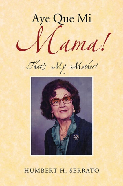 Aye Que Mi Mama!