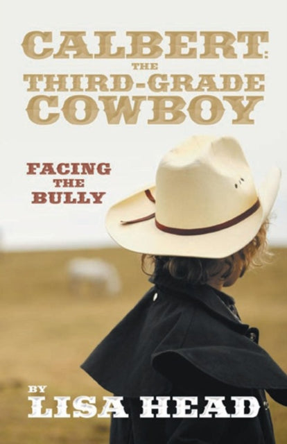 Calbert: the Third-Grade Cowboy