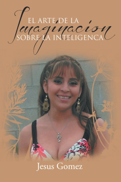 El Arte De La Imaginacion Sobre La Inteligenca