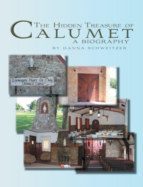 Hidden Treasure of Calumet