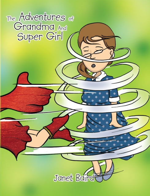 Adventures of Grandma and Supergirl