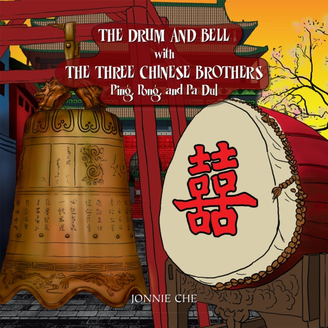 Drum and Bell with the Three Chinese Brothers