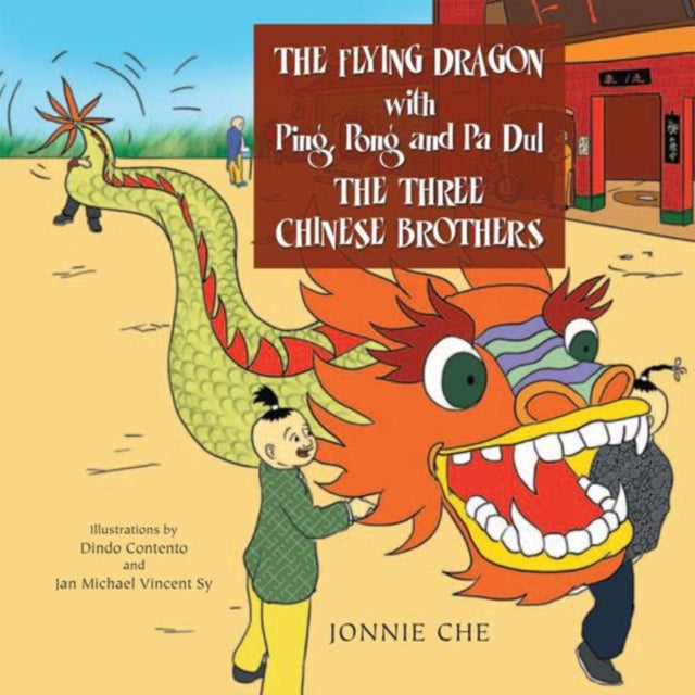 Flying Dragon with Ping, Pong and Pa Dul the Three Chinese Brothers